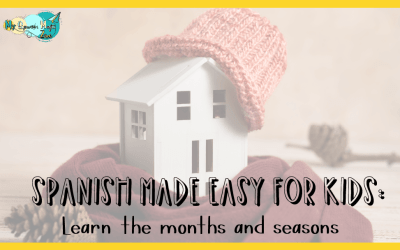 Spanish Made Easy For Kids: Learn The Months And Seasons