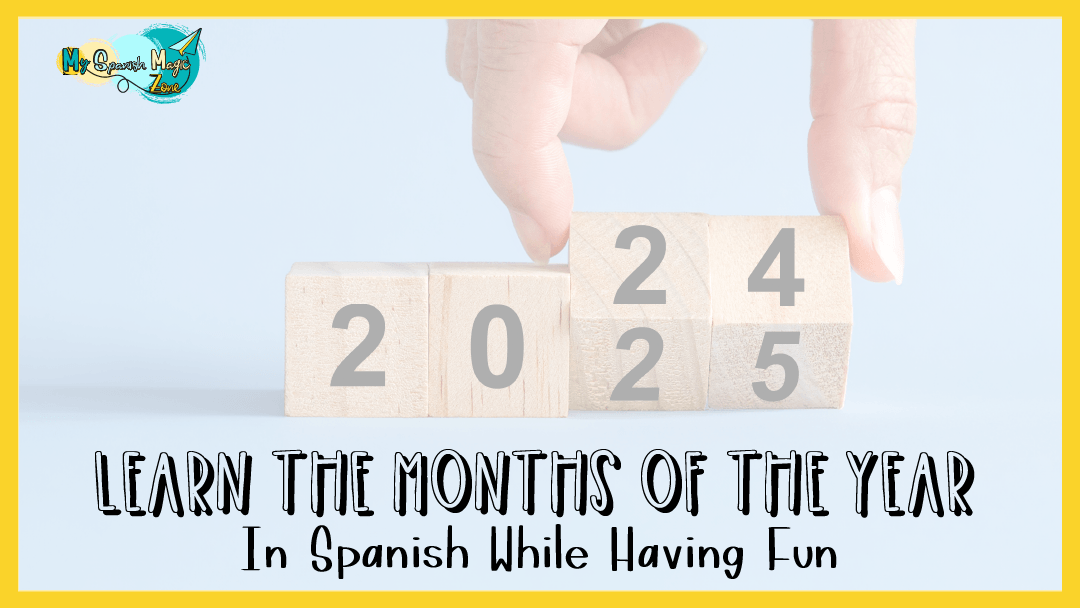 Learn The Months of The Year in Spanish While Having Fun