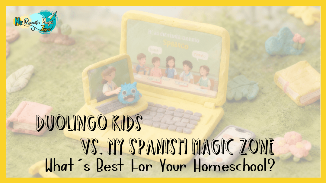 Duolingo Kids vs. My Spanish Magic Zone: What’s Best for Your Homeschool?